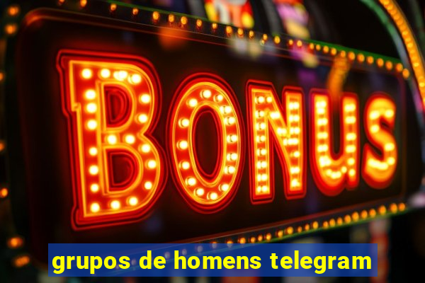 grupos de homens telegram